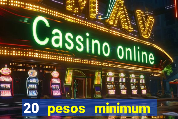 20 pesos minimum deposit casino philippines real money