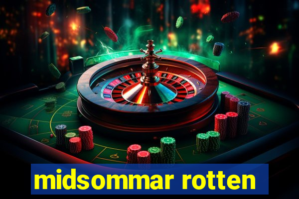 midsommar rotten