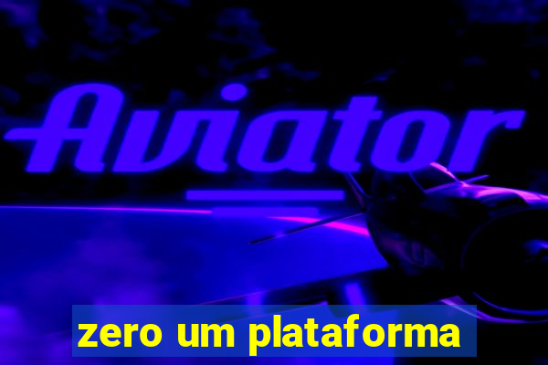 zero um plataforma