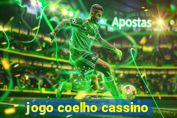 jogo coelho cassino