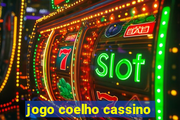 jogo coelho cassino