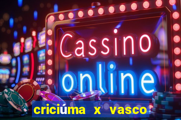 criciúma x vasco da gama