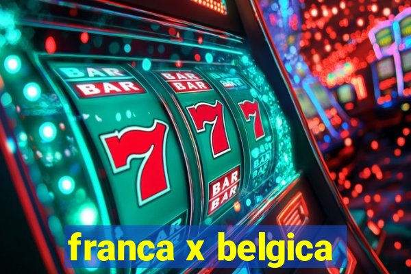 franca x belgica