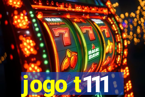 jogo t111