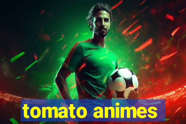 tomato animes