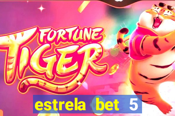 estrela bet 5 reais de bonus