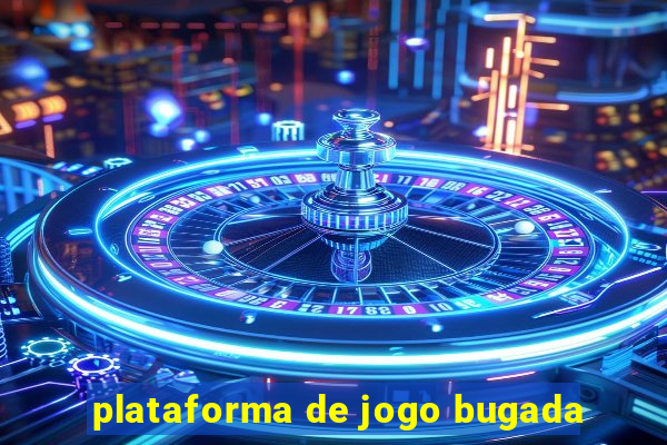 plataforma de jogo bugada