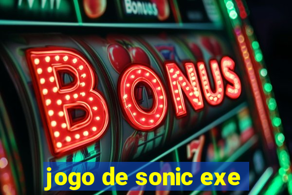 jogo de sonic exe