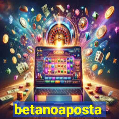 betanoaposta