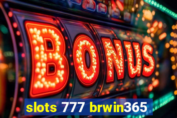 slots 777 brwin365