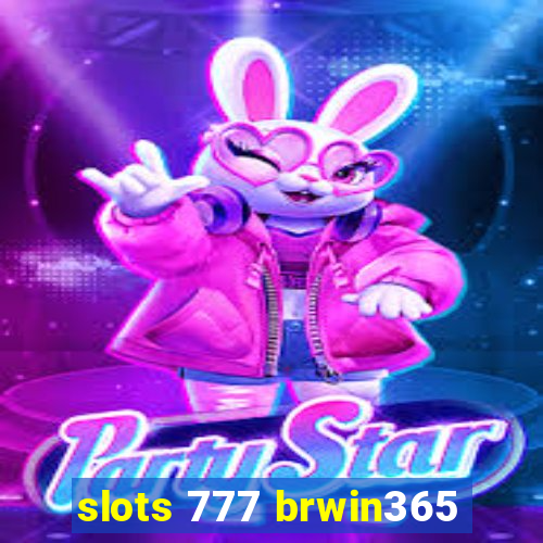 slots 777 brwin365