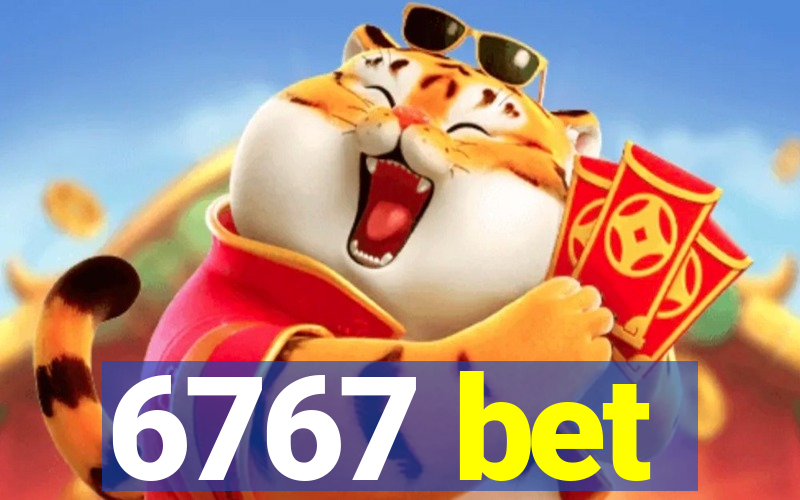 6767 bet