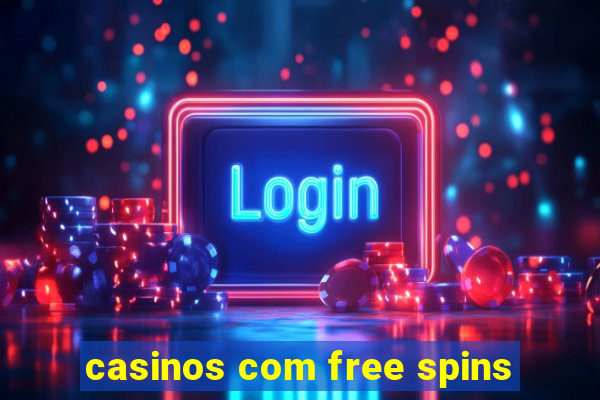 casinos com free spins