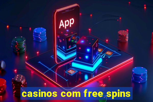 casinos com free spins