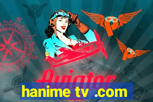 hanime tv .com