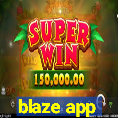 blaze app