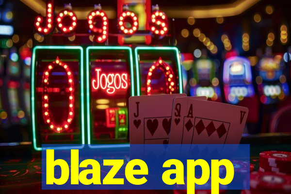 blaze app