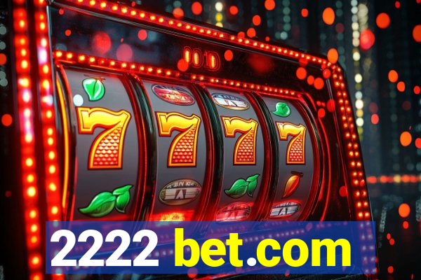 2222 bet.com