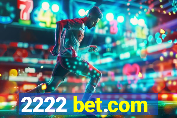 2222 bet.com