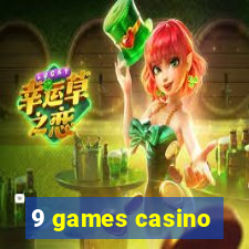 9 games casino