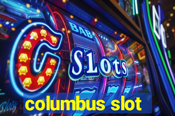 columbus slot