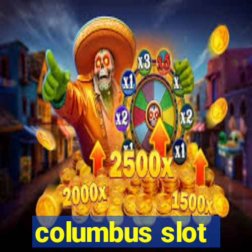 columbus slot