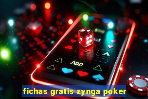 fichas gratis zynga poker