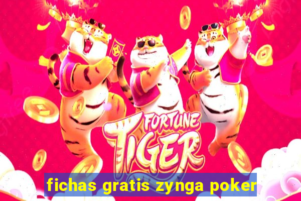 fichas gratis zynga poker