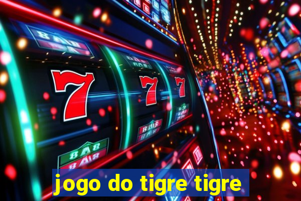 jogo do tigre tigre