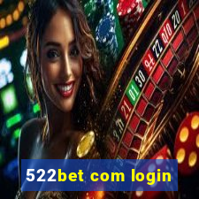 522bet com login