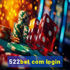 522bet com login