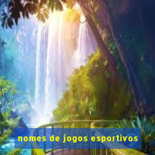 nomes de jogos esportivos