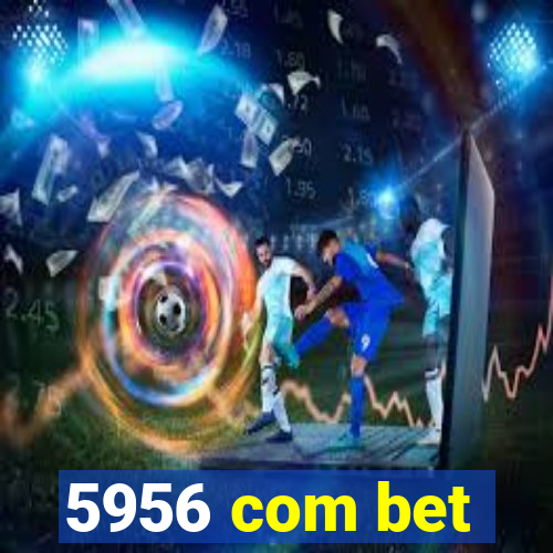 5956 com bet