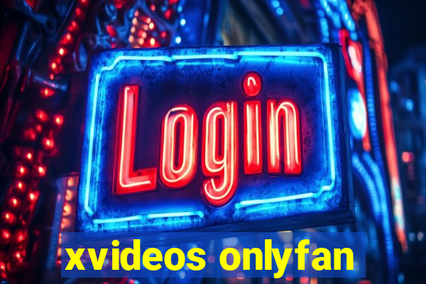 xvideos onlyfan