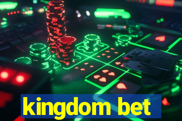 kingdom bet