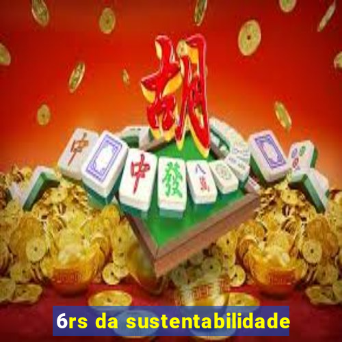 6rs da sustentabilidade