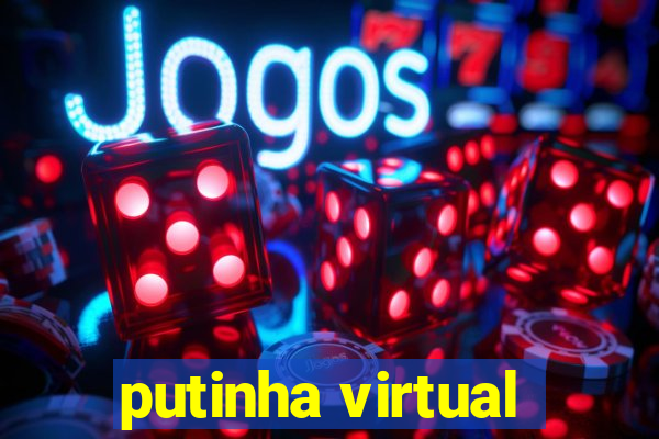 putinha virtual