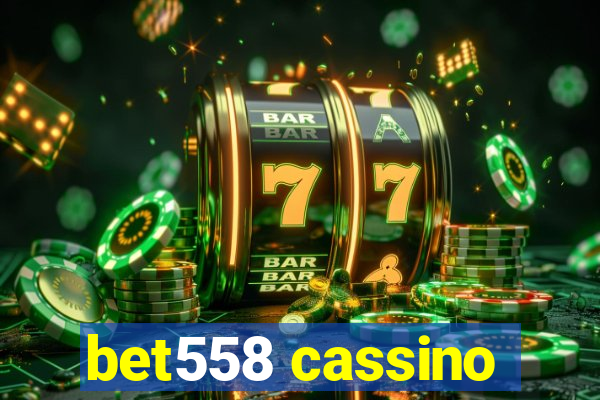 bet558 cassino