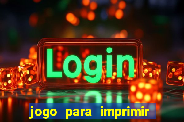 jogo para imprimir e montar