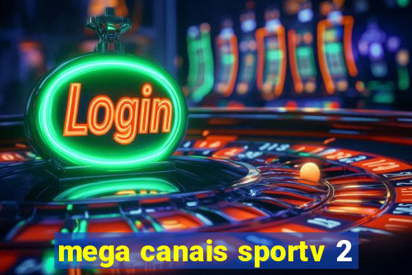 mega canais sportv 2