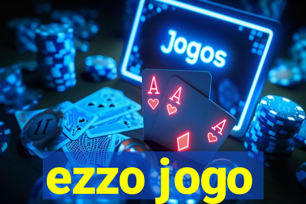 ezzo jogo