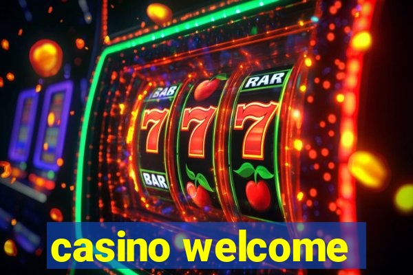 casino welcome