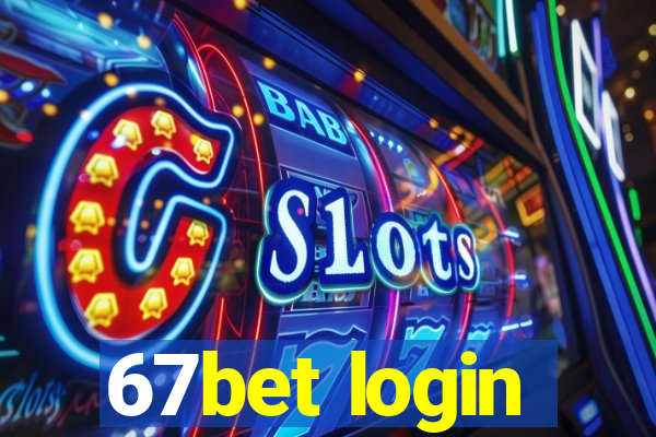 67bet login