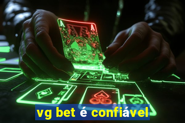 vg bet é confiável