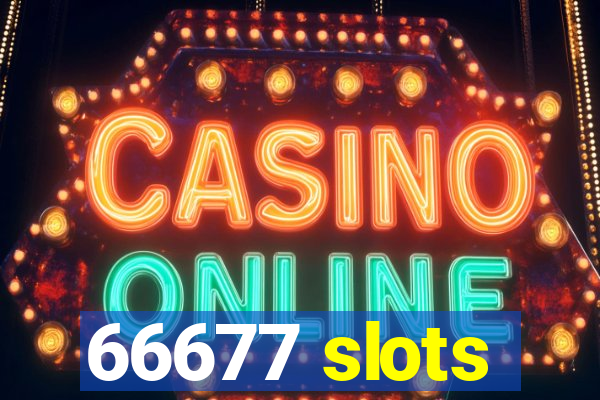 66677 slots