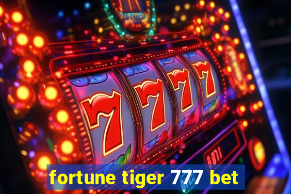 fortune tiger 777 bet