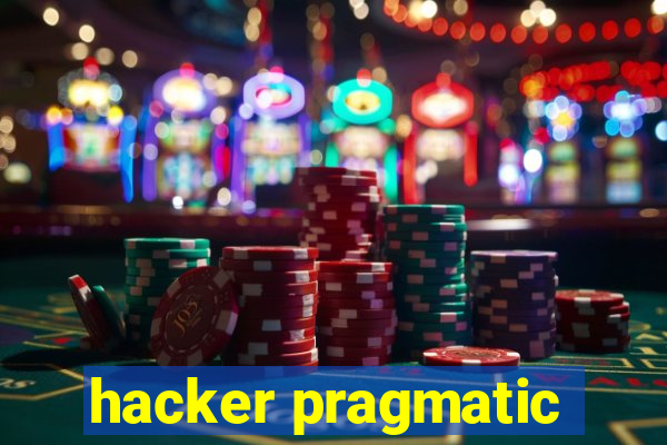 hacker pragmatic