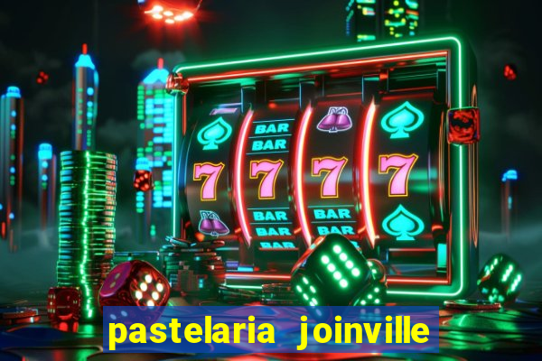 pastelaria joinville zona sul