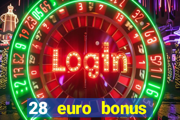 28 euro bonus casino online