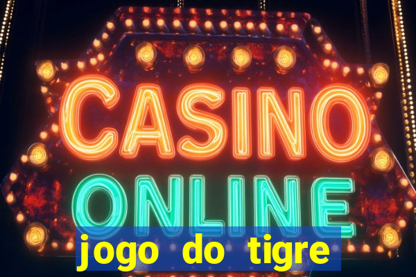 jogo do tigre plataforma nova